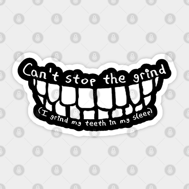 Can't stop the grind Sticker by giovanniiiii